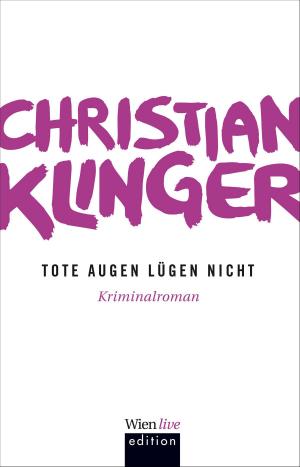 Book cover of Tote Augen lügen nicht
