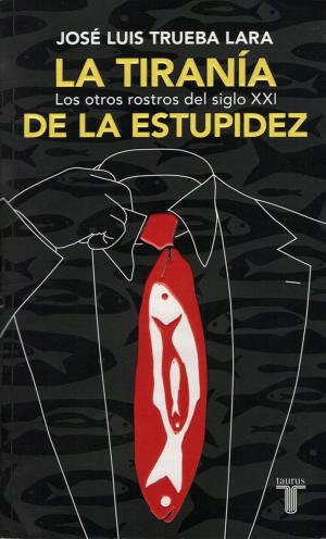 Cover of the book La tiranía de la estupidez by Douglas Preston