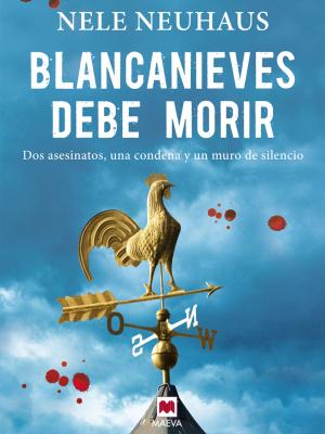 Cover of the book Blancanieves debe morir by Camilla Läckberg