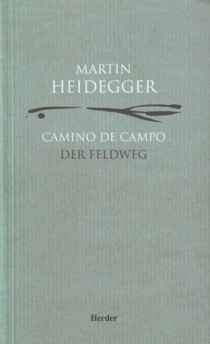 Cover of the book Camino de campo by Martin Heidegger, Jesús Adrián Escudero, Jesús Adrián Escudero