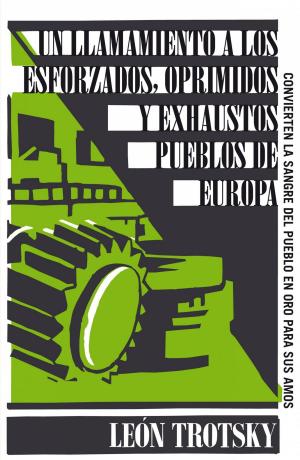 Book cover of Un llamamiento a los esforzados, oprimidos y exhaustos pueblos de Europa (Serie Great Ideas 6)