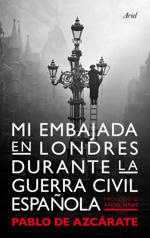 Cover of the book Mi embajada en Londres durante la guerra civil española by Cristina Prada