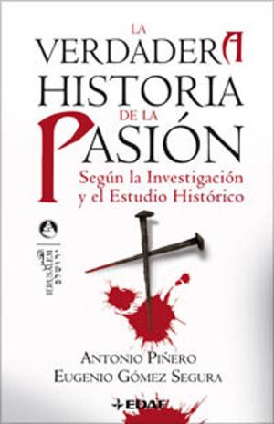 Cover of the book VERDADERA HISTORIA DE LA PASION, LA by Antonio Piñero