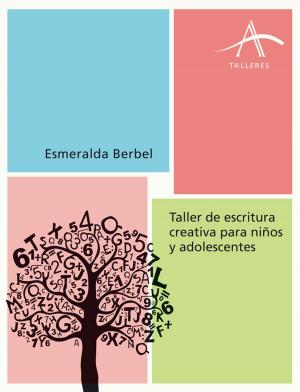 Cover of the book Taller de escritura creativa para niños y adolescentes by Honoré de Balzac, Mª Teresa Gallego Urrutia
