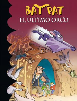 Cover of the book El último orco (Serie Bat Pat 19) by Manuel Rivas