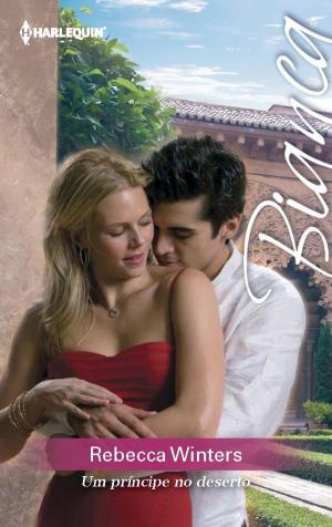 Cover of the book Um príncipe no deserto by Dr. Julie M. Wood