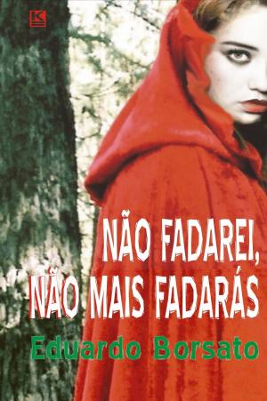 Cover of the book Não fadarei, não fadarás by Walton, Johnny