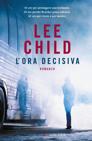 Cover of the book L'ora decisiva by Andy McNab