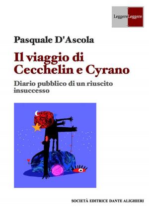 Cover of the book Il viaggio di Cecchelin e Cyrano by Stefano Boracchi