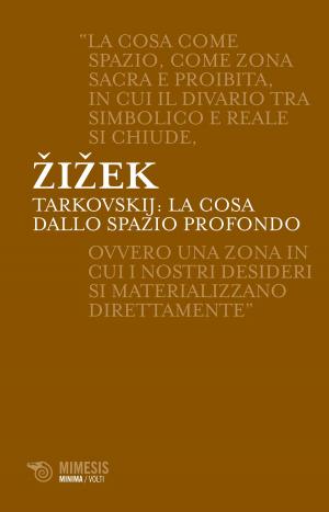 Cover of the book Tarkovskij: la cosa dallo spazio profondo by Massimo Campanini