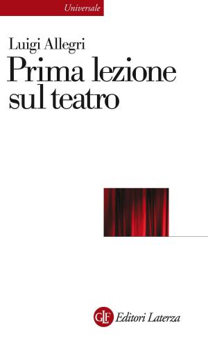 Cover of the book Prima lezione sul teatro by Paolo Borgna