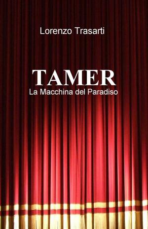 bigCover of the book TAMER - La Macchina del Paradiso by 