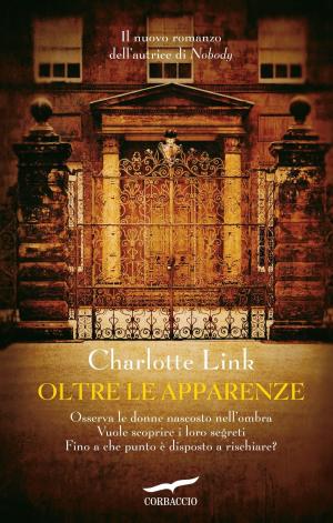 Cover of the book Oltre le apparenze by James Patterson, Gabrielle Charbonnet