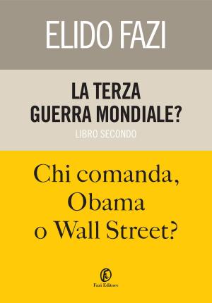 Cover of the book La terza guerra mondiale? Chi comanda, Obama o Wall Street? by Isaac Marion