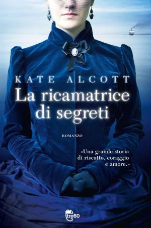 Cover of the book La ricamatrice di segreti by Lisa Rogak, Janet Louch