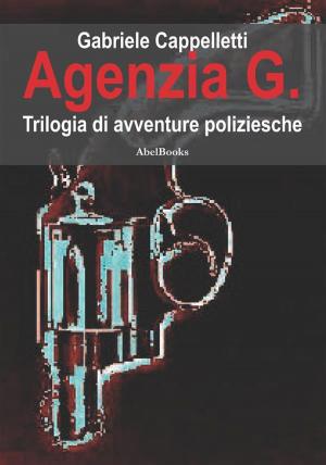 Cover of the book Agenzia G by Mavie Parisi