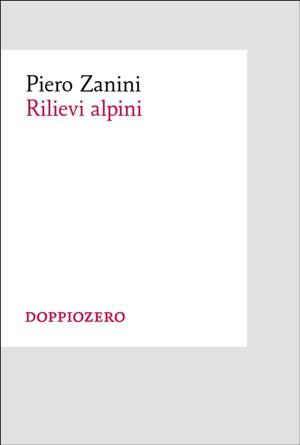 Cover of the book Rilievi alpini by Marco Belpoliti