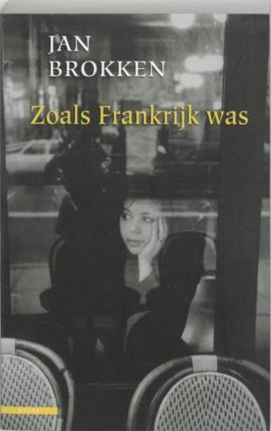 Cover of the book Zoals Frankrijk was by Jan Brokken