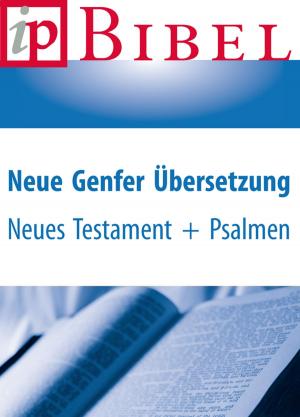 Cover of Neues Testament und Psalmen – Neue Genfer Übersetzung