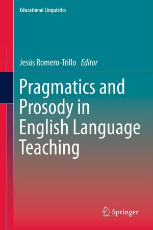Cover of the book Pragmatics and Prosody in English Language Teaching by Leo J. Bouchez