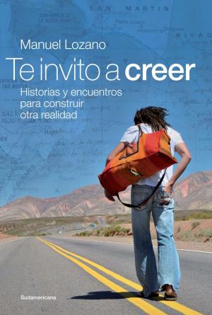 Cover of the book Te invito a creer by Julio Cortázar