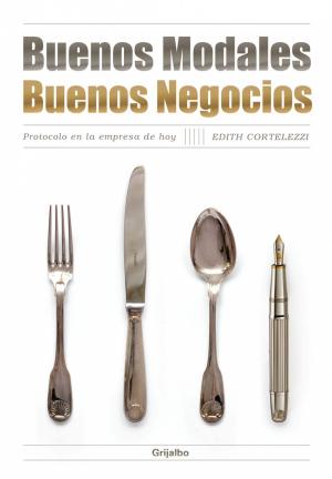Cover of the book Buenos modales. Buenos negocios by Daniel Gutman