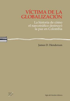 Cover of the book Víctima de la globalización by Santiago Castro Gómez