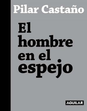 Cover of the book El hombre en el espejo by Annie Rehbein De Acevedo