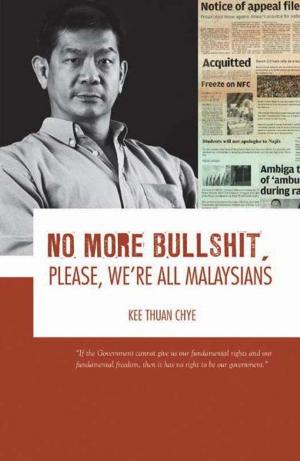 Cover of the book No More Bullshit, Please, We're All Malaysians by Aileen A. Anastacio