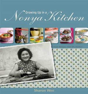 Cover of the book Growing Up in a Nyonya Kitchen by Danny Chu