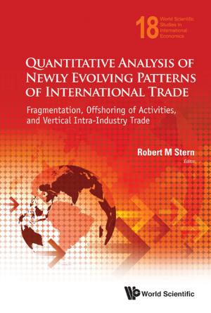 Cover of the book Quantitative Analysis of Newly Evolving Patterns of International Trade by Weihong Qian, Xiaolong Shan, Haoyuan Liang