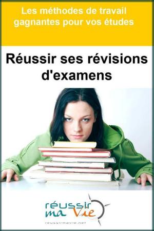 bigCover of the book Réussir ses révisions d'examens by 