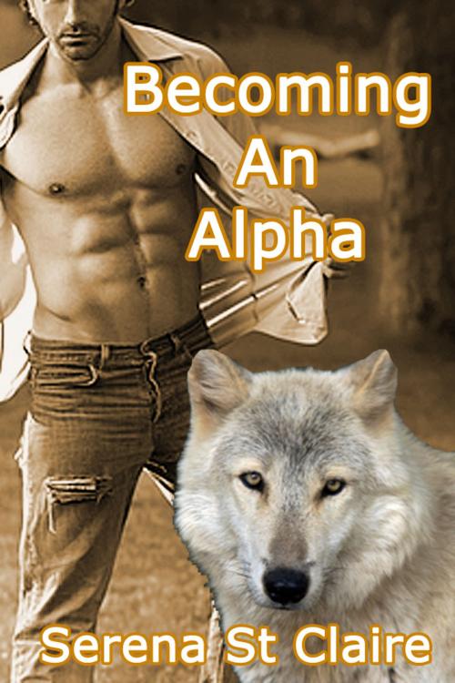 Cover of the book Becoming an Alpha by Serena St Claire, Diamond Star Publishing