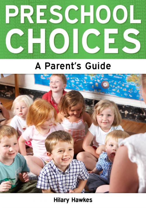 Cover of the book Preschool Choices: A Parent's Guide by Hilary Hawkes, Need2Know Books
