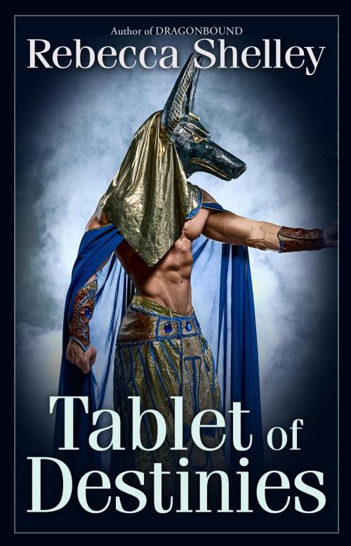 Cover of the book Tablet of Destinies by Rebecca Shelley, Wonder Realms Books