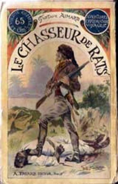 Cover of the book Le Chasseur de rats by Gustave Aimard, Edition Ebooks libres et gratuits