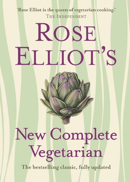 Cover of the book Rose Elliot’s New Complete Vegetarian by Rose Elliot, HarperCollins Publishers