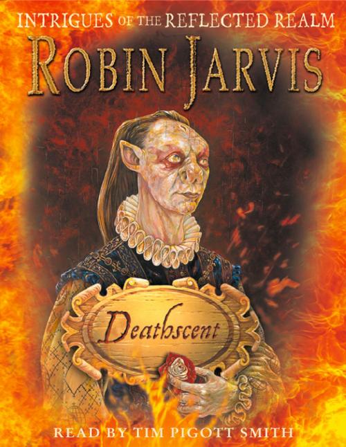 Cover of the book Deathscent: Intrigues of the Reflected Realm by Robin Jarvis, HarperCollins Publishers