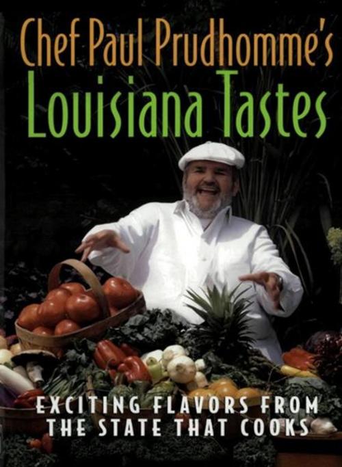 Cover of the book Chef Paul Prudhomme's Louisiana Tastes by Paul Prudhomme, William Morrow Cookbooks