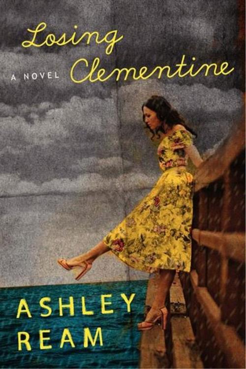 Cover of the book Losing Clementine by Ashley Ream, William Morrow Paperbacks