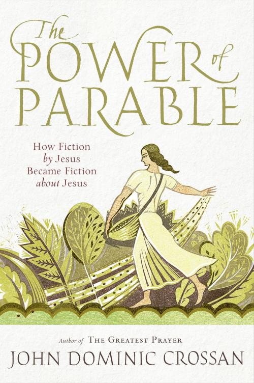 Cover of the book The Power of Parable by John Dominic Crossan, HarperOne