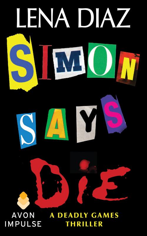 Cover of the book Simon Says Die by Lena Diaz, Avon Impulse