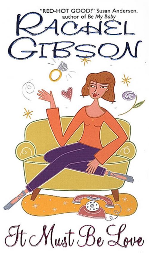 Cover of the book It Must Be Love by Rachel Gibson, Avon