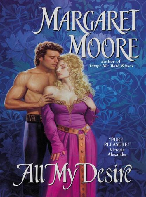 Cover of the book All My Desire by Margaret Moore, Avon