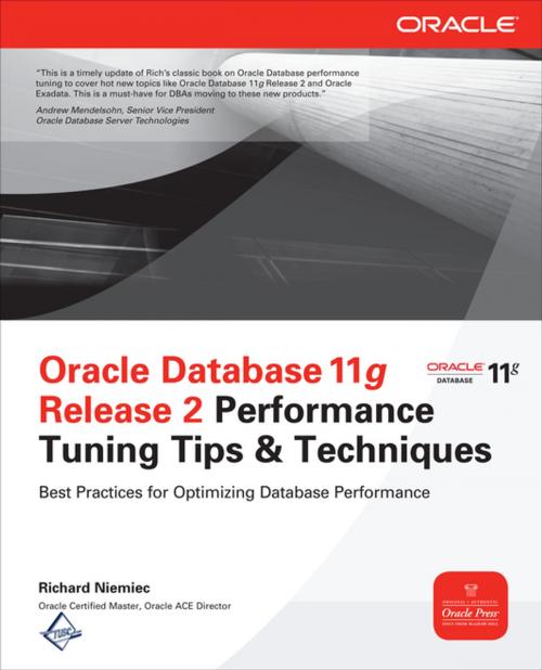 Cover of the book Oracle Database 11g Release 2 Performance Tuning Tips & Techniques by Richard Niemiec, McGraw-Hill Education