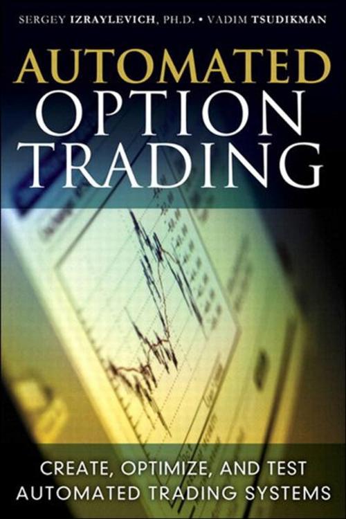 Cover of the book Automated Option Trading by Sergey Izraylevich Ph.D., Vadim Tsudikman, Pearson Education