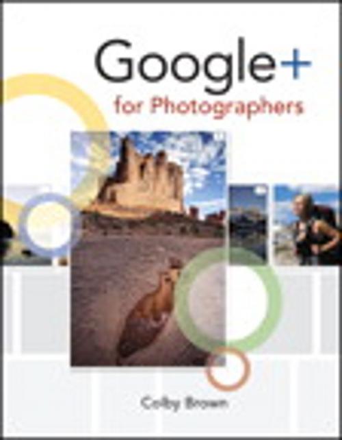 Cover of the book Google+ for Photographers by Colby Brown, Pearson Education