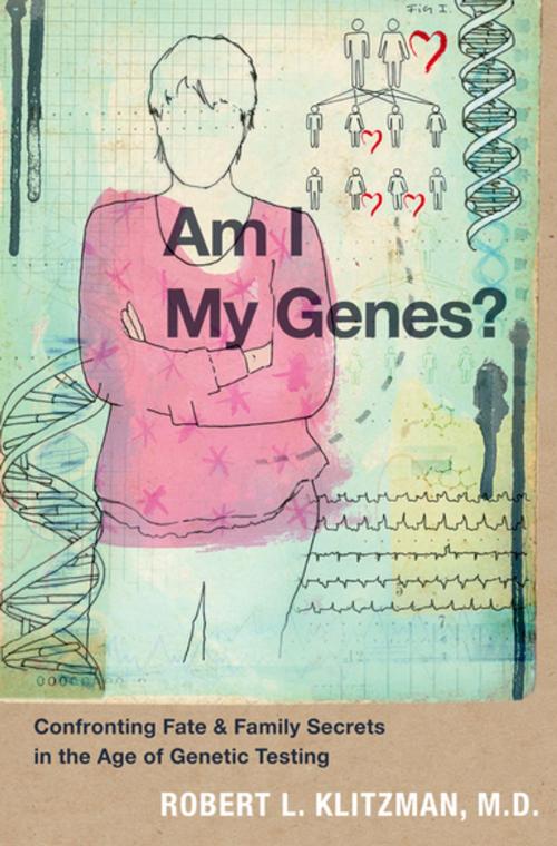 Cover of the book Am I My Genes? by Robert L. Klitzman, M.D., Oxford University Press