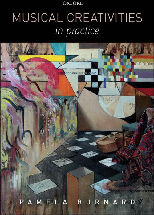 Cover of the book Musical Creativities in Practice by Pamela Burnard, OUP Oxford