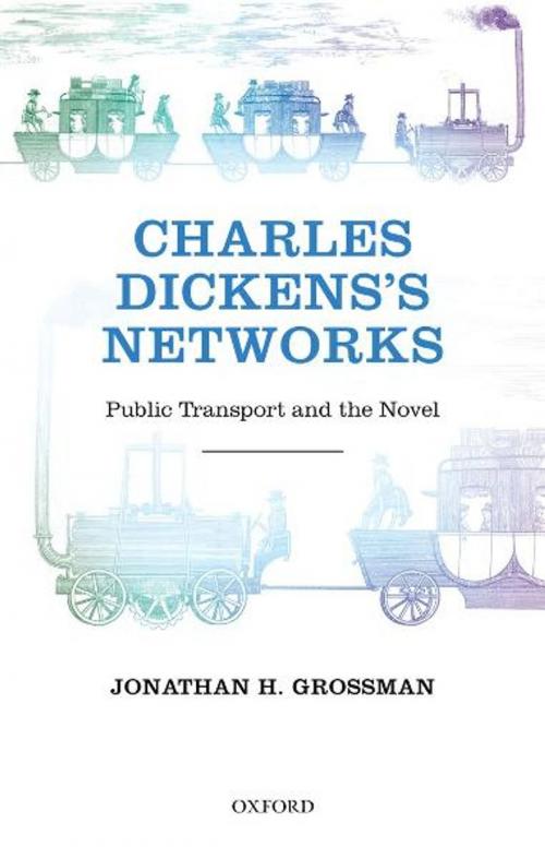 Cover of the book Charles Dickens's Networks by Jonathan H. Grossman, OUP Oxford
